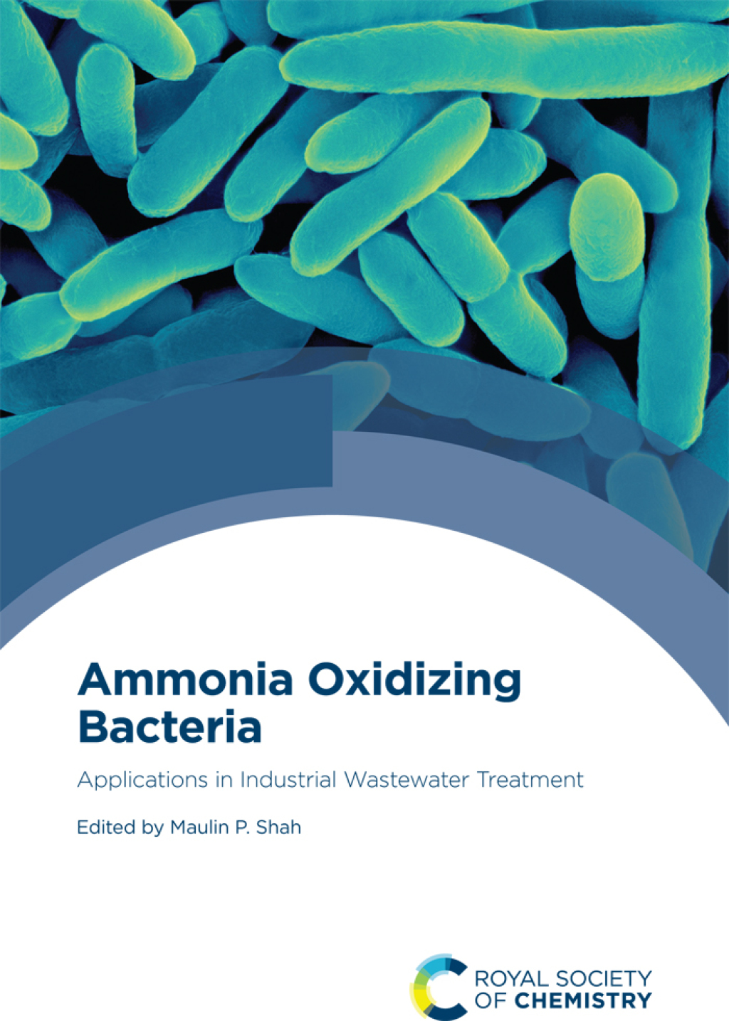 Ammonia Oxidizing Bacteria Applications in Industrial Wastewater Treatment 1st Edition