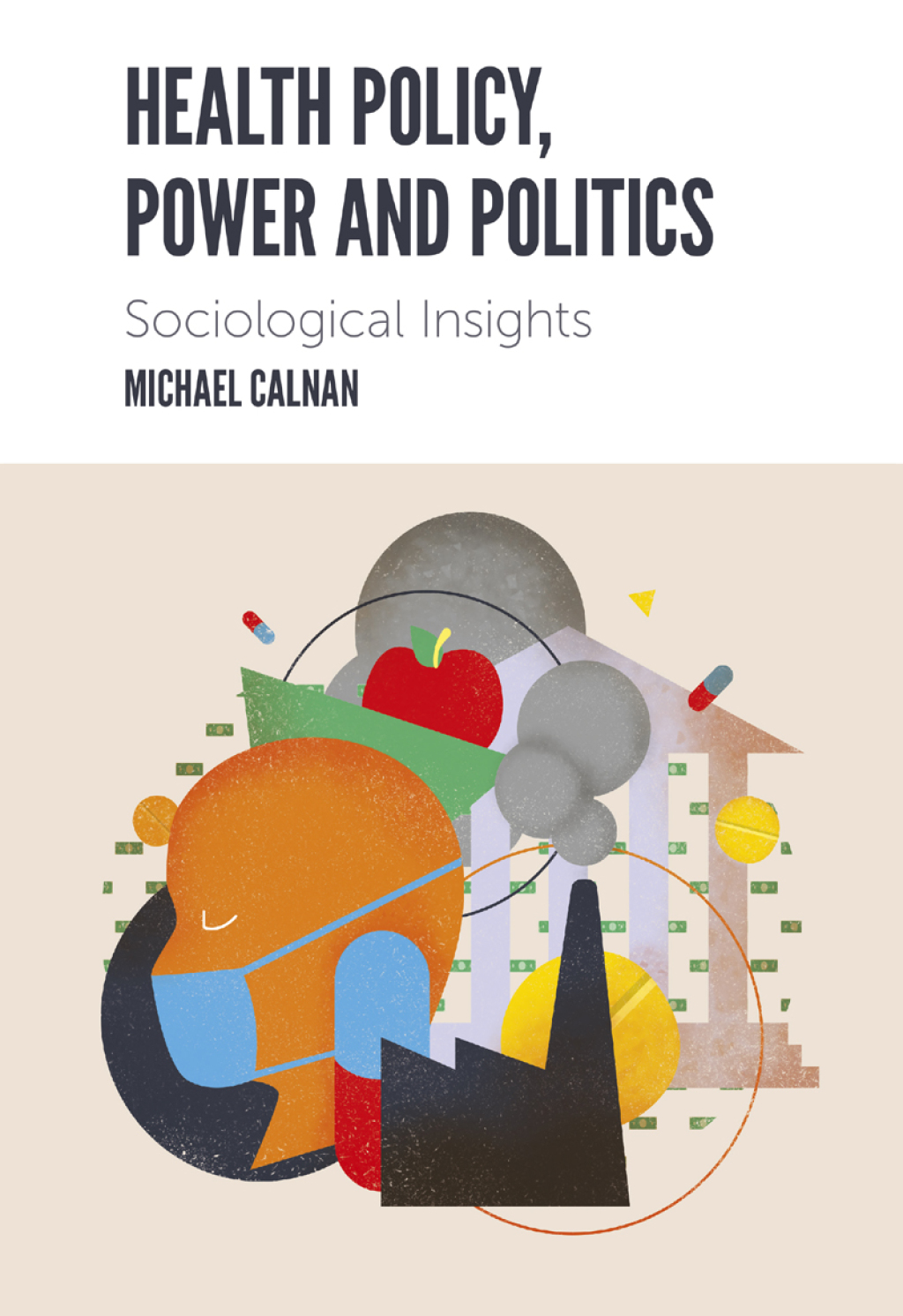 Health Policy, Power and Politics Sociological Insights 