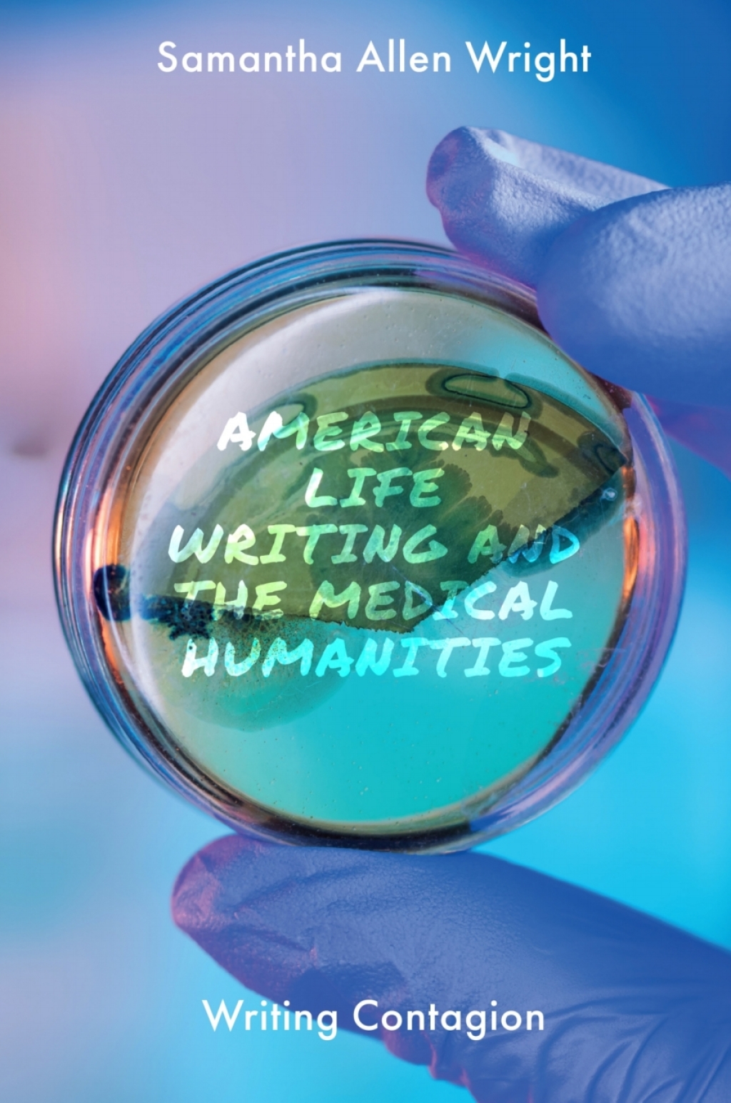 American Life Writing and the Medical Humanities Writing Contagion 