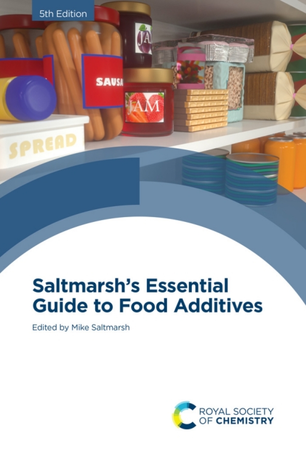 Saltmarsh's Essential Guide to Food Additives 5th Edition