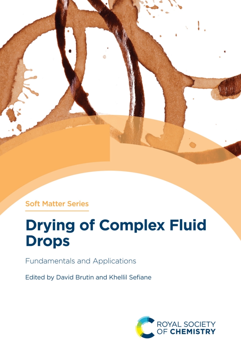 Drying of Complex Fluid Drops Fundamentals and Applications 1st Edition