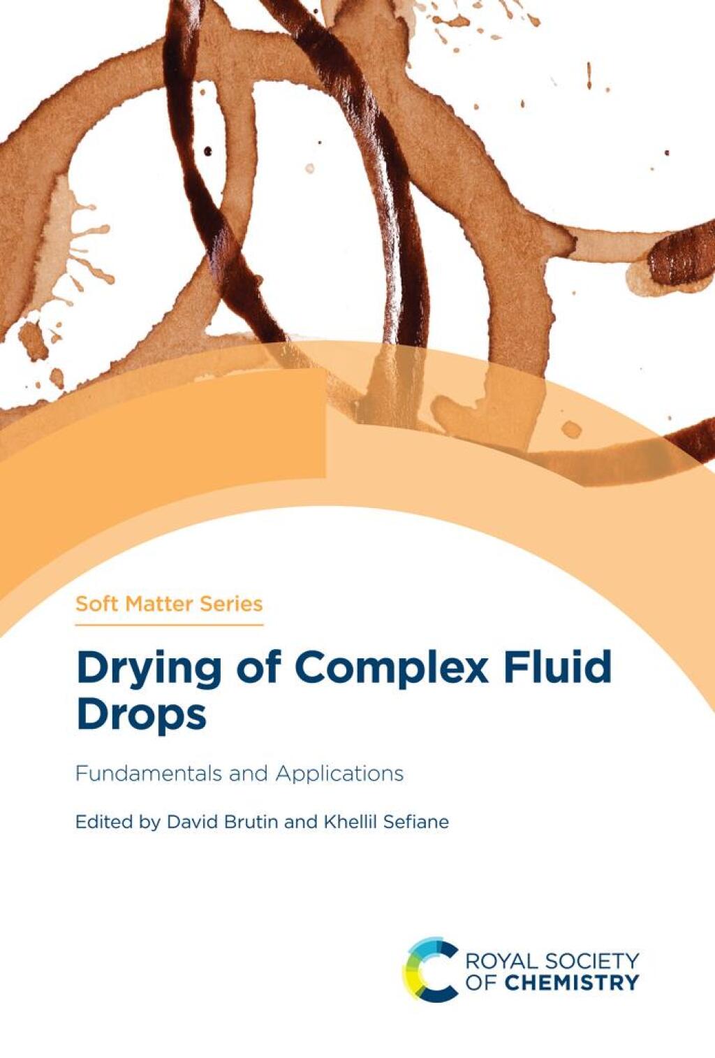 Drying of Complex Fluid Drops Fundamentals and Applications 1st Edition