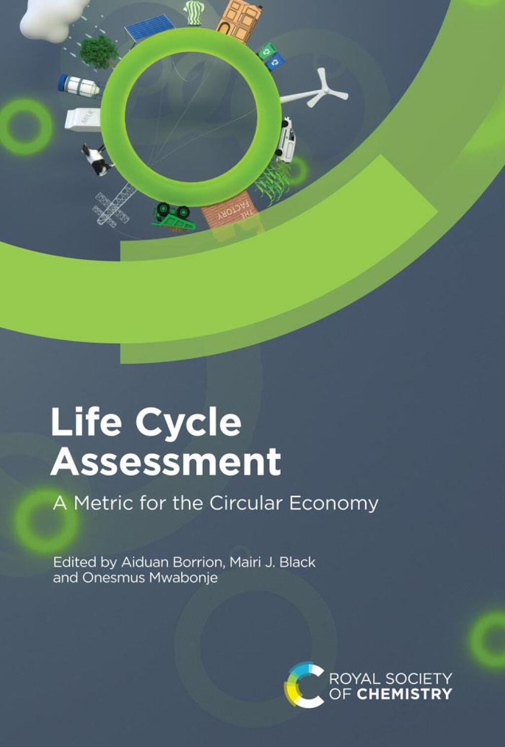 Life Cycle Assessment A Metric for the Circular Economy 1st Edition