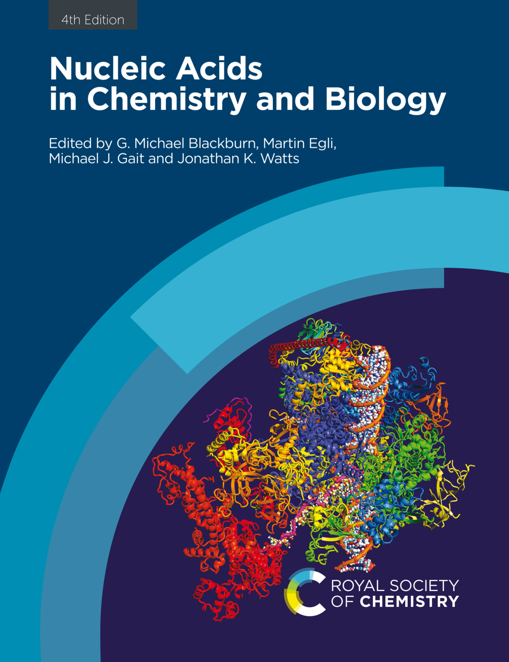Nucleic Acids in Chemistry and Biology 4th Edition