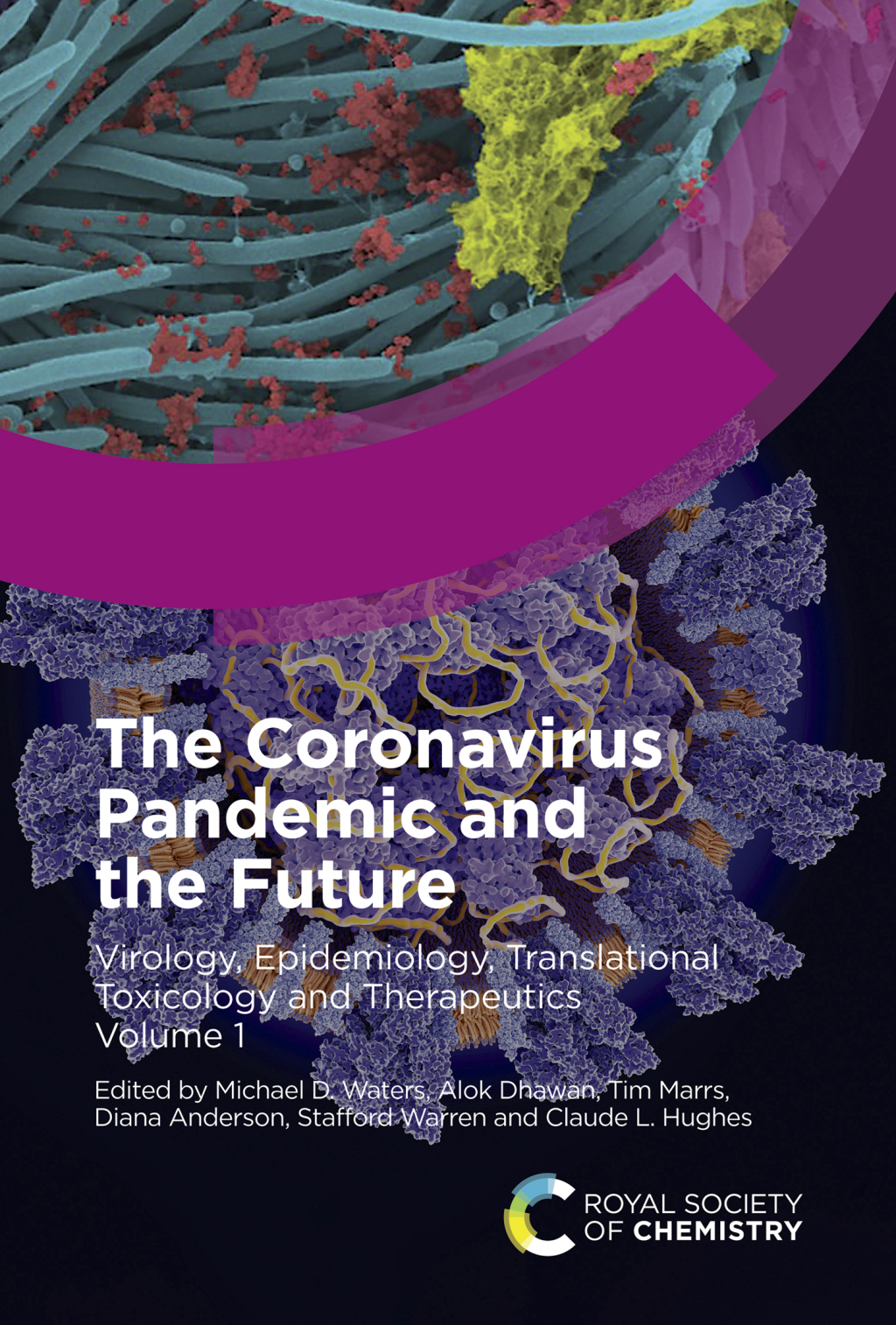 Coronavirus Pandemic and the Future Virology, Epidemiology, Translational Toxicology and Therapeutics, Volume 1 1st Edition