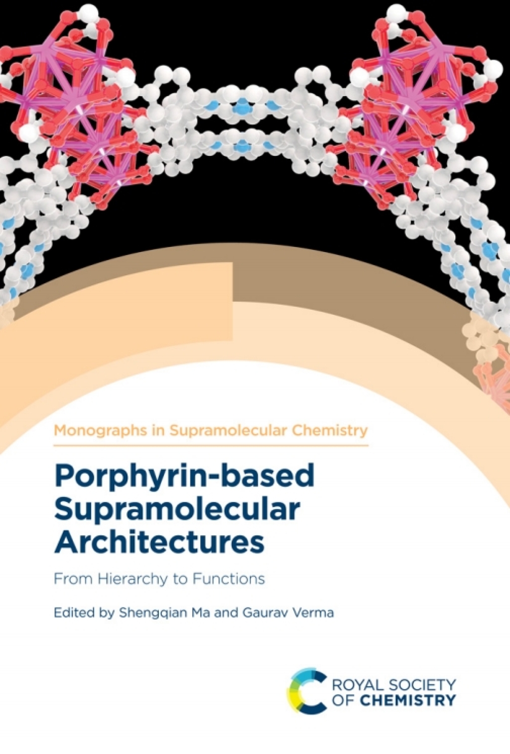 Porphyrin-based Supramolecular Architectures From Hierarchy to Functions 1st Edition