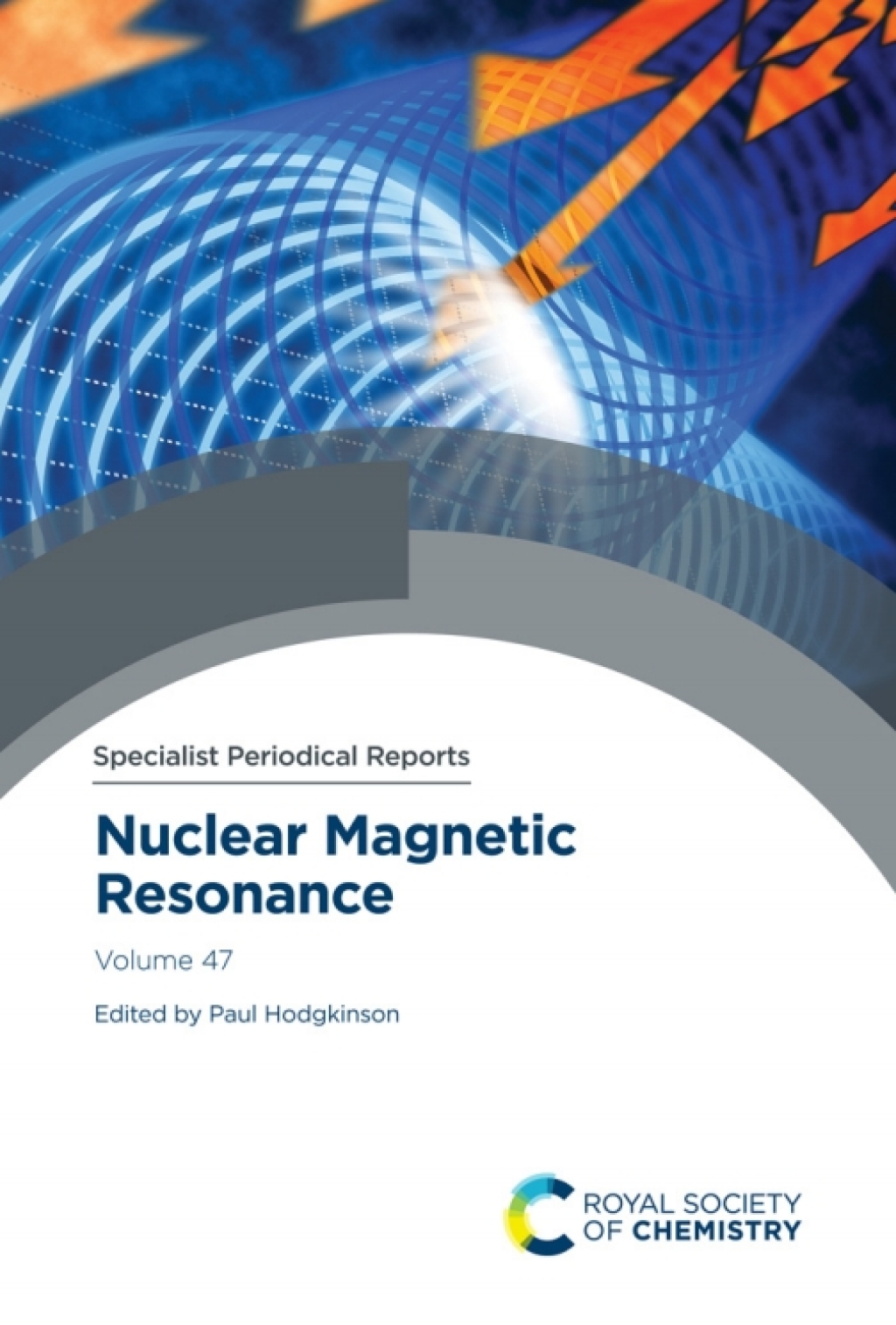 Nuclear Magnetic Resonance Volume 47 1st Edition