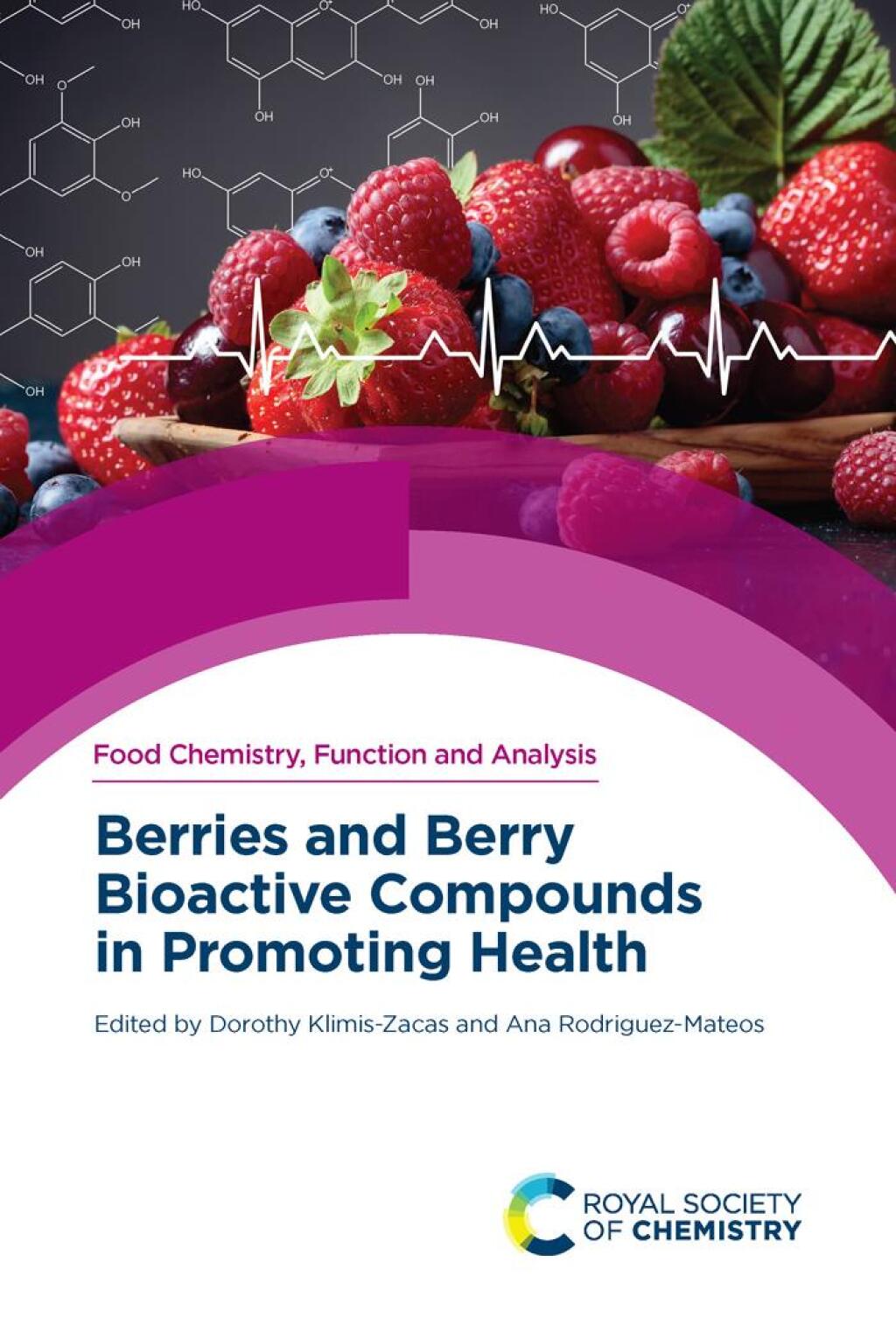 Berries and Berry Bioactive Compounds in Promoting Health 1st Edition