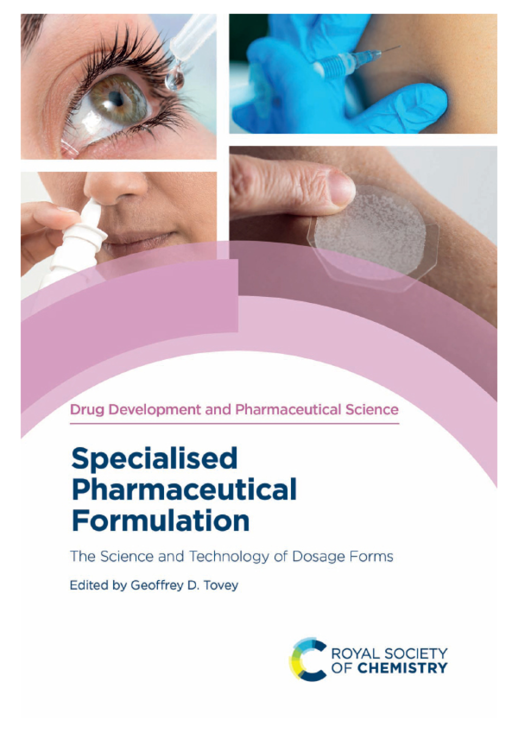 Specialised Pharmaceutical Formulation The Science and Technology of Dosage Forms 1st Edition