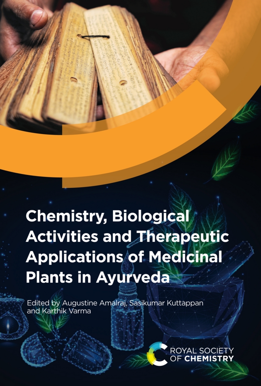 Chemistry, Biological Activities and Therapeutic Applications of Medicinal Plants in Ayurveda 1st Edition
