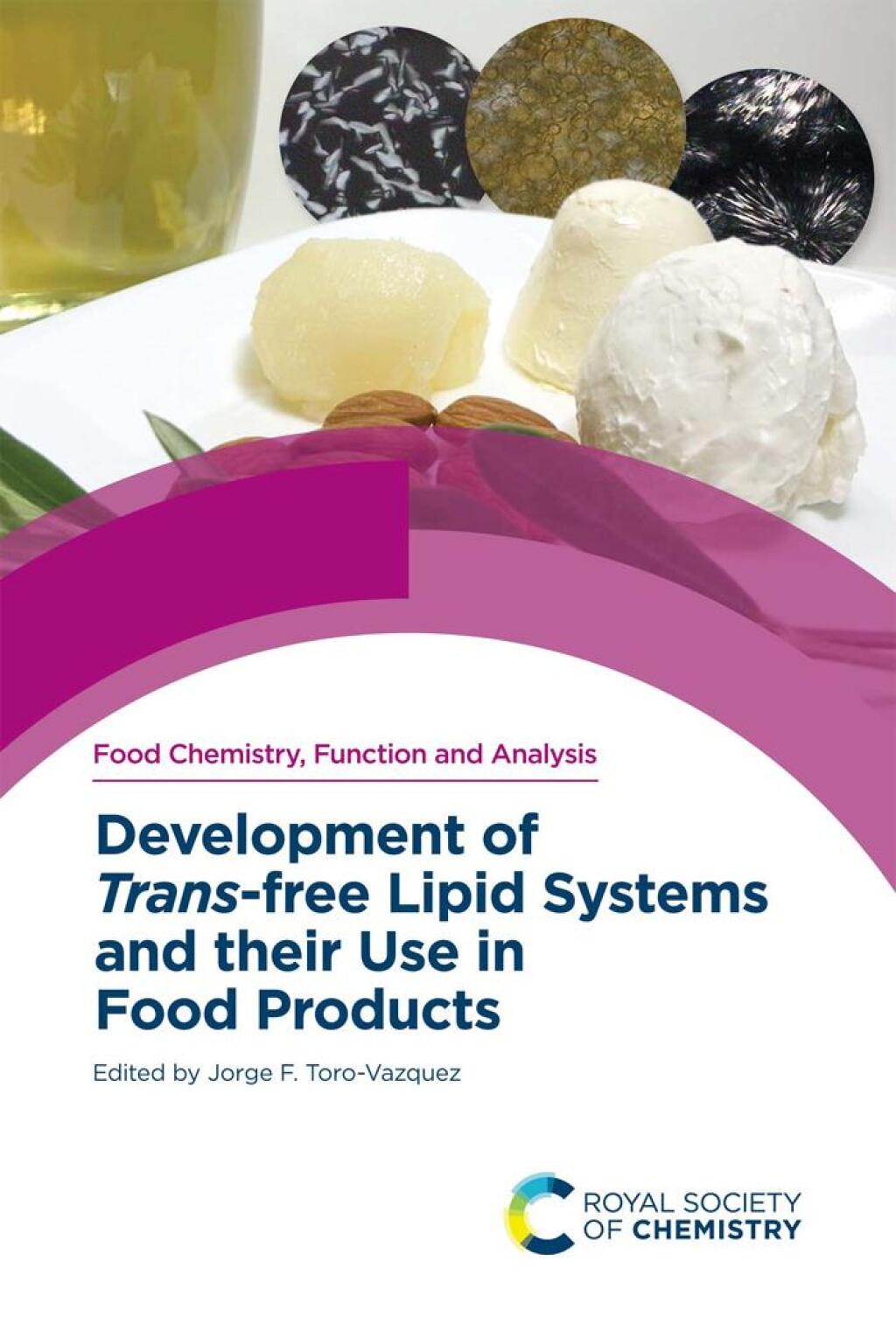 Development of Trans-free Lipid Systems and their Use in Food Products 1st Edition