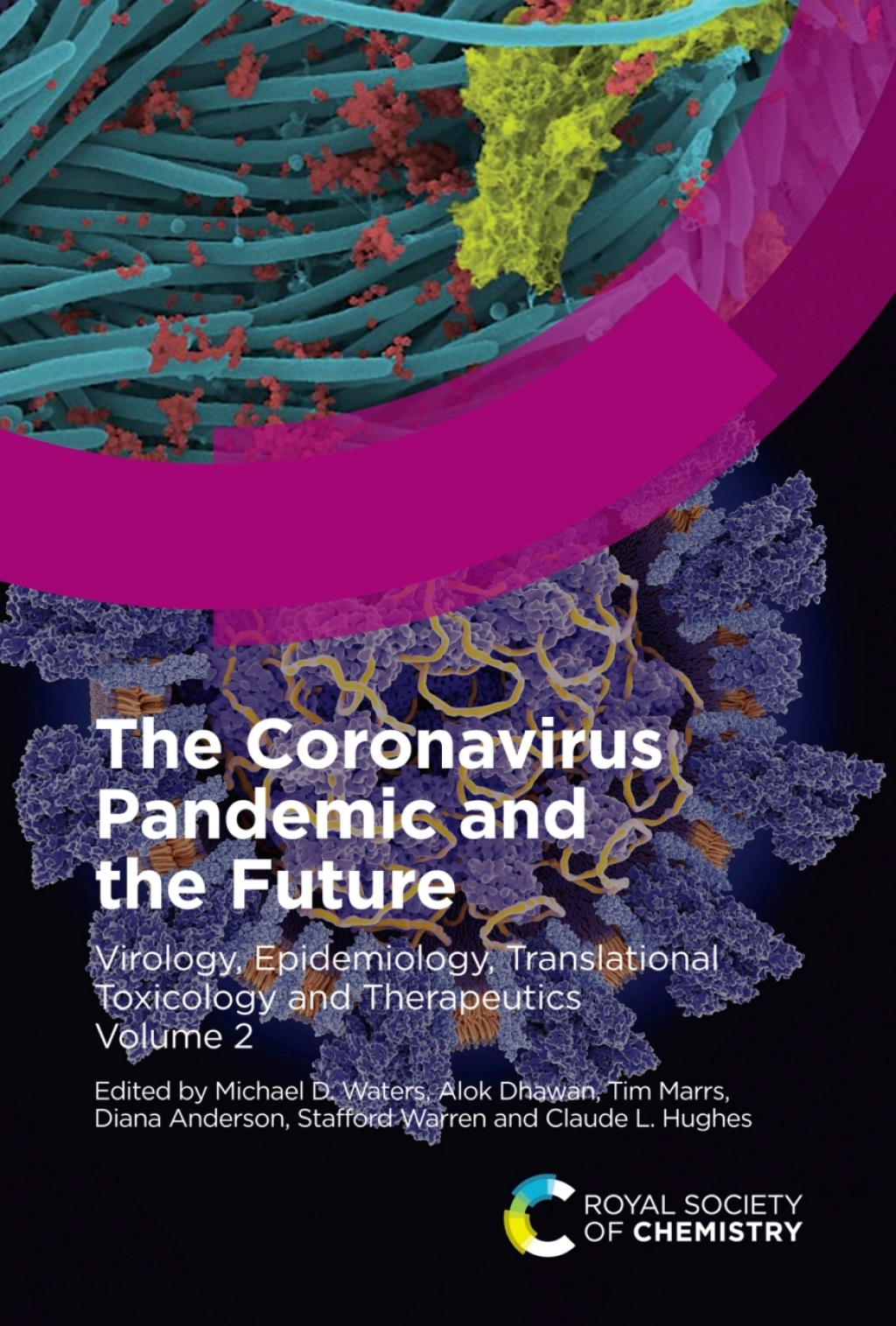 The Coronavirus Pandemic and the Future Virology, Epidemiology, Translational Toxicology and Therapeutics, Volume 2 1st Edition