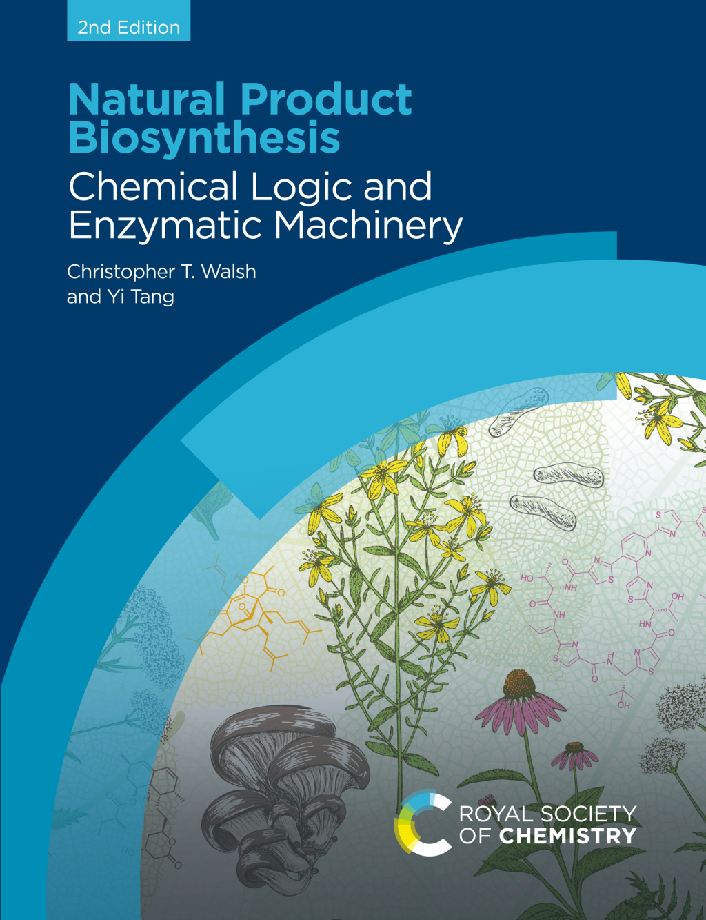 Natural Product Biosynthesis Chemical Logic and Enzymatic Machinery 2nd Edition