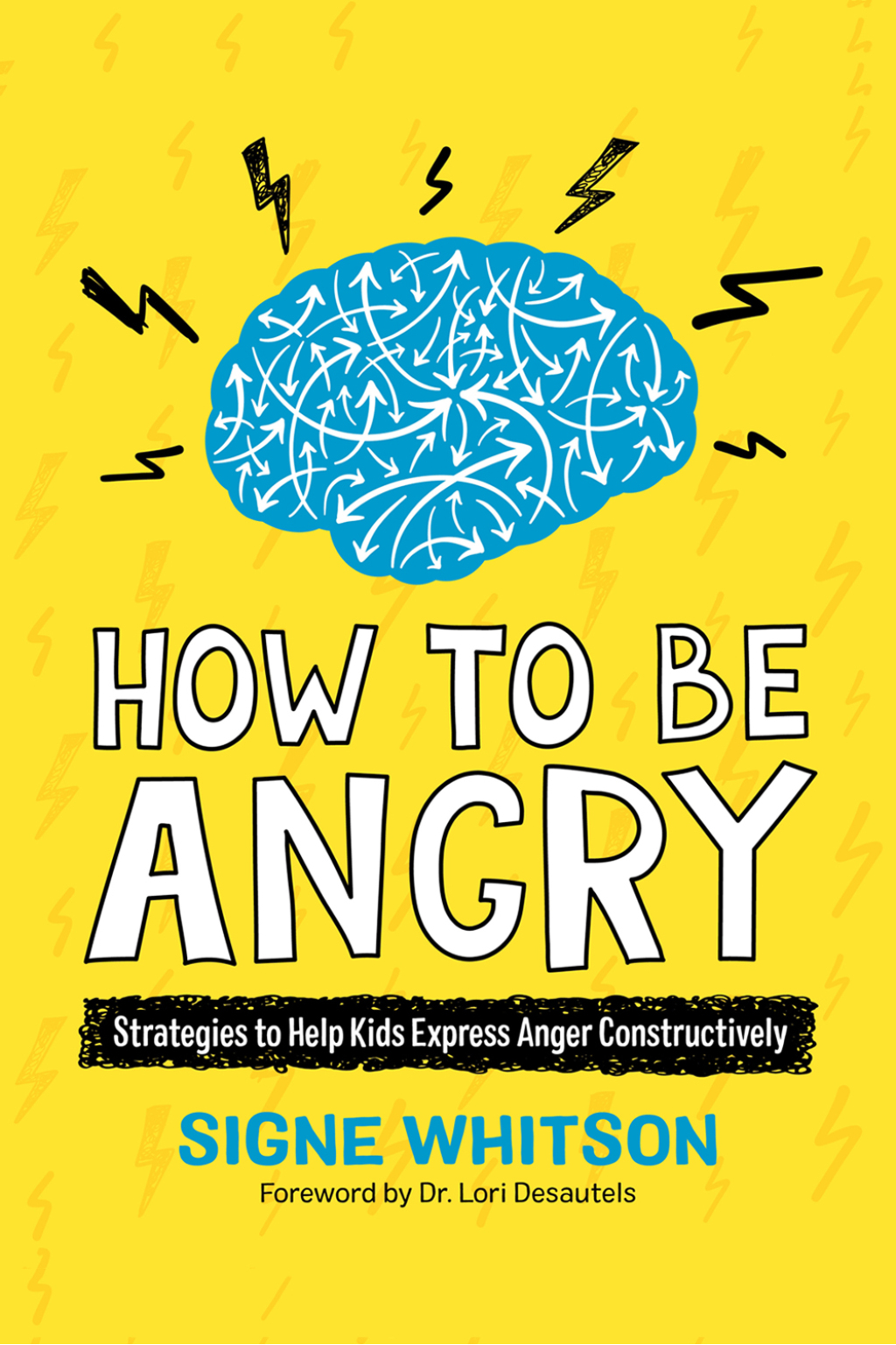 How to Be Angry Strategies to Help Kids Express Anger Constructively 