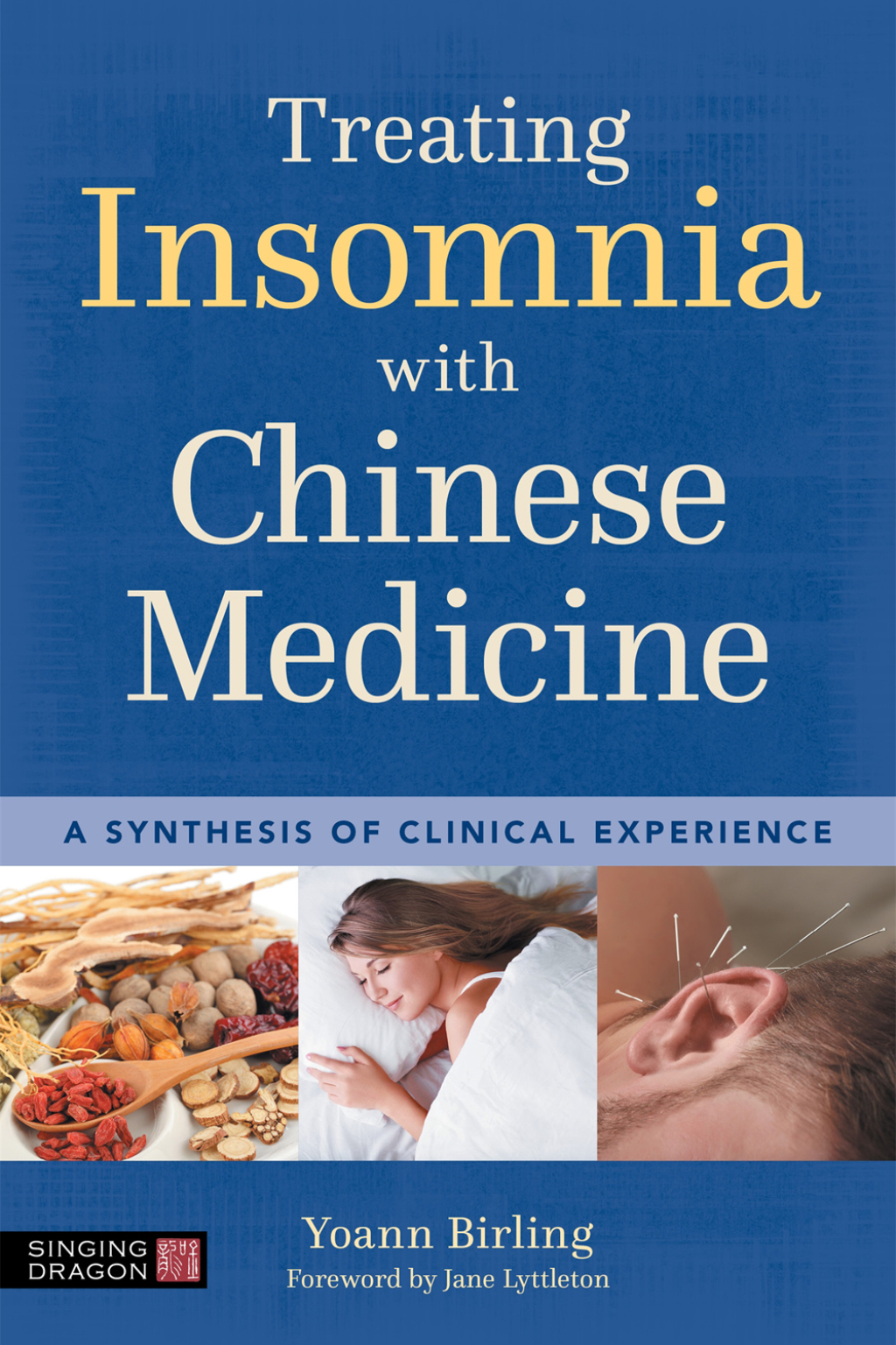 Treating Insomnia with Chinese Medicine A Synthesis of Clinical Experience 