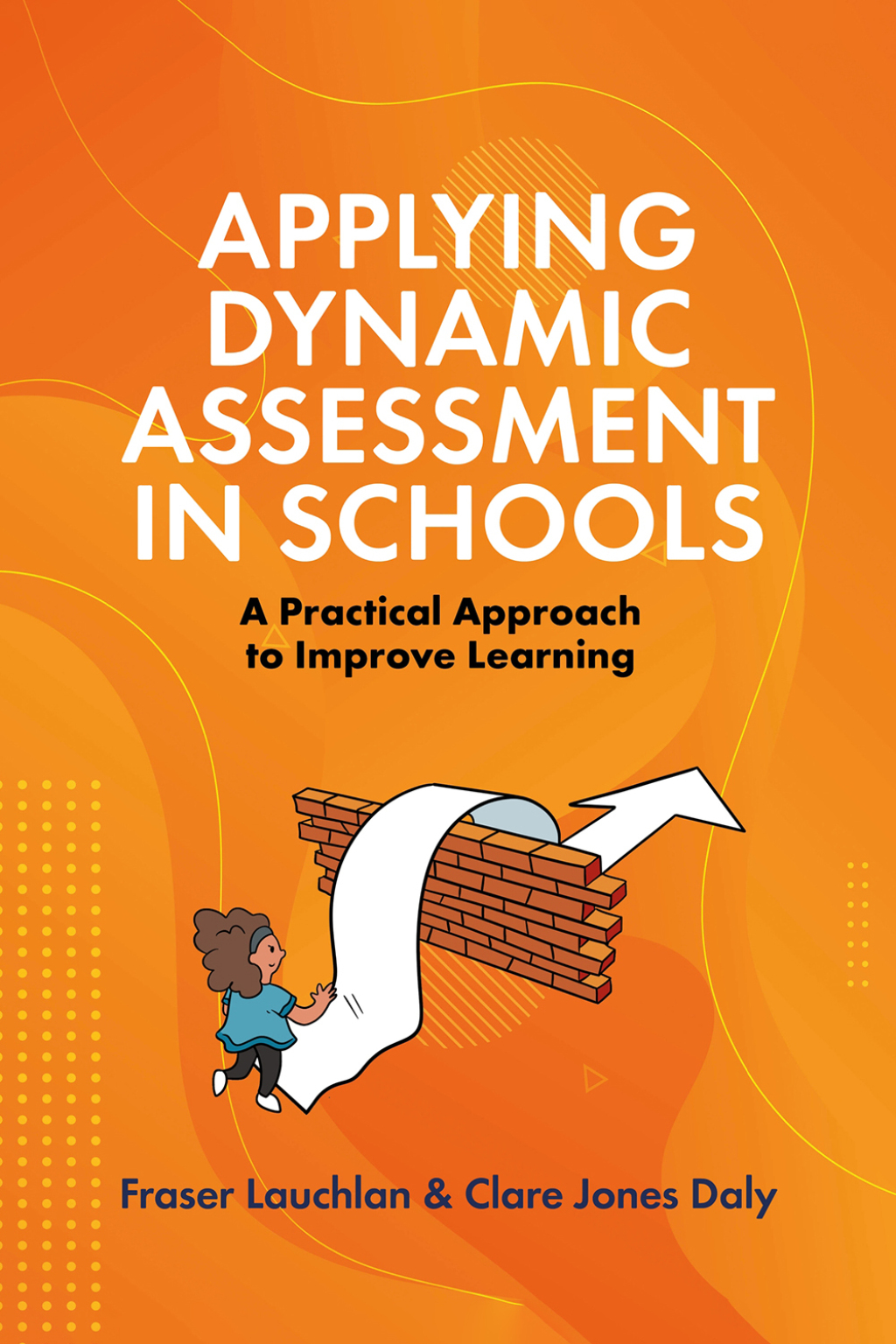 Applying Dynamic Assessment in Schools A Practical Approach to Improve Learning 