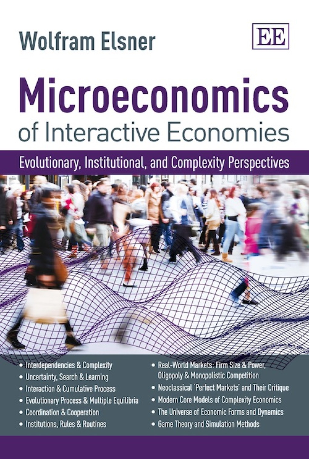 Microeconomics of Interactive Economies: Evolutionary, Institutional, and Complexity Perspectives. A Ã¢â‚¬ËœNon-ToxicÃ¢â‚¬â„¢ Intermediate Textbook 1st Edition