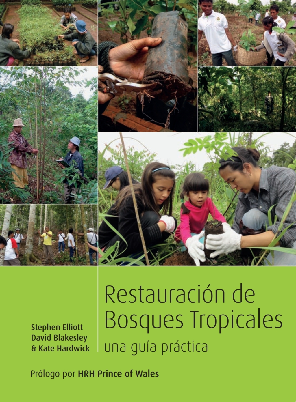 Restoring Tropical Forests A Practical Guide (Spanish Edition) 