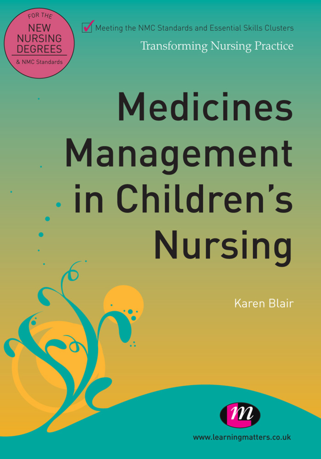 Medicines Management in ChildrenÃ¢â‚¬Â²s Nursing 1st Edition