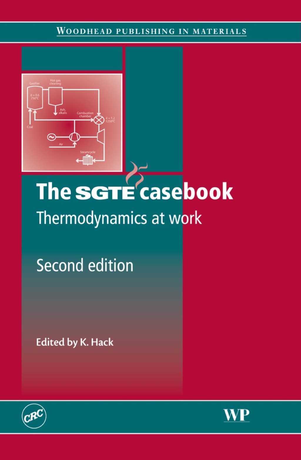 The SGTE Casebook: Thermodynamics at Work 2nd Edition