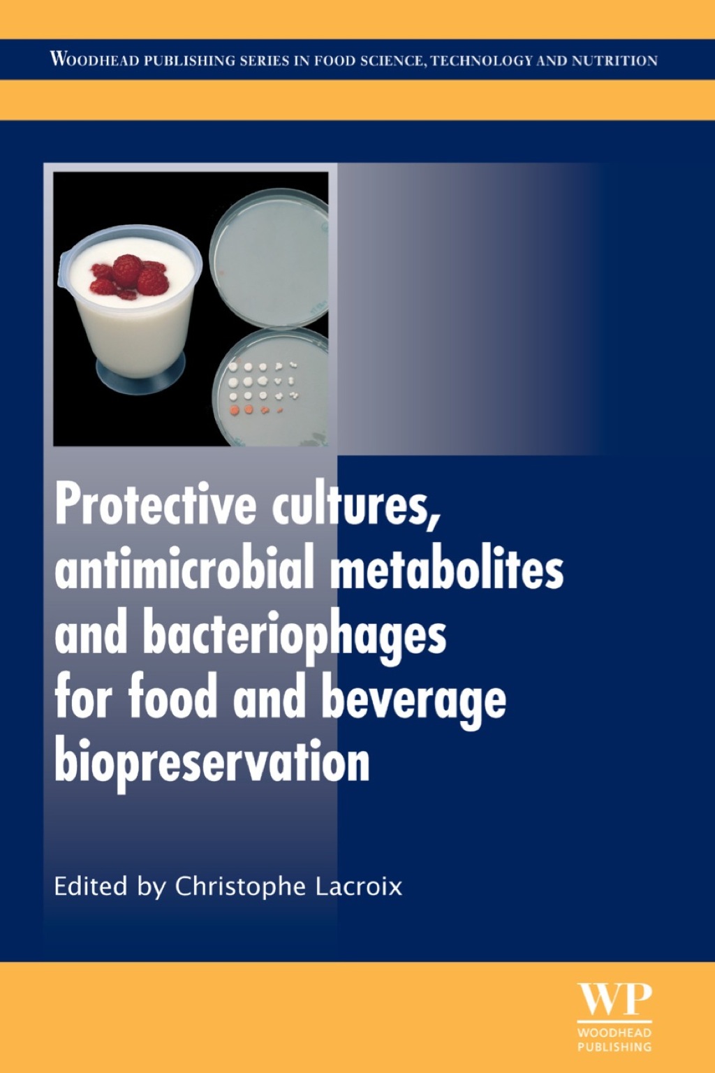 Protective Cultures, Antimicrobial Metabolites and Bacteriophages for Food and Beverage Biopreservation 