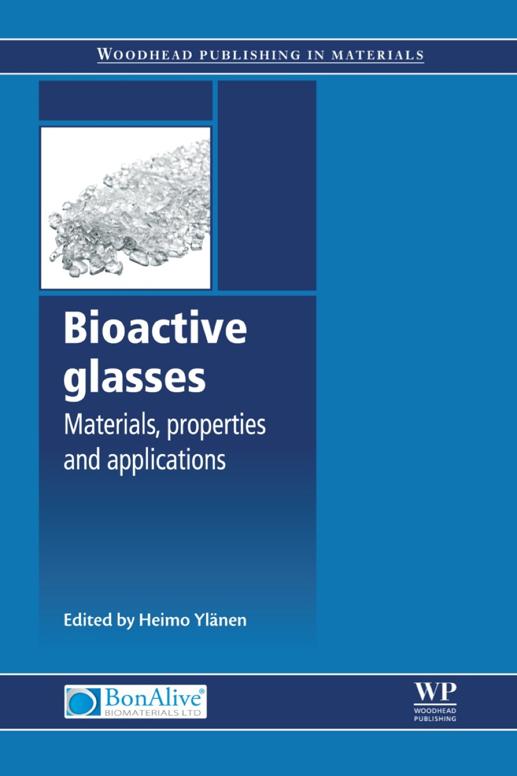 Bioactive Glasses: Materials, Properties and Applications 