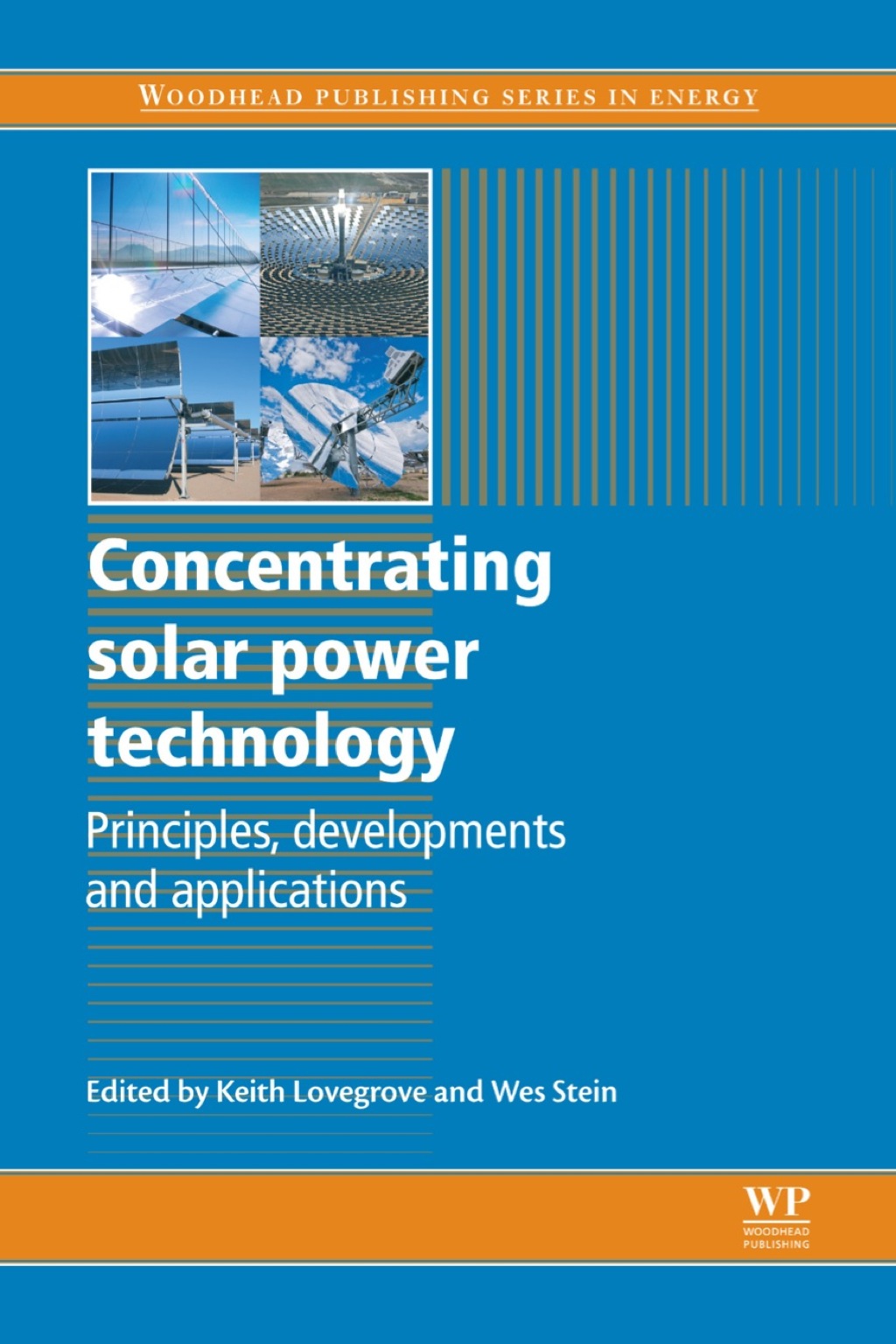 Concentrating Solar Power Technology: Principles, Developments and Applications 