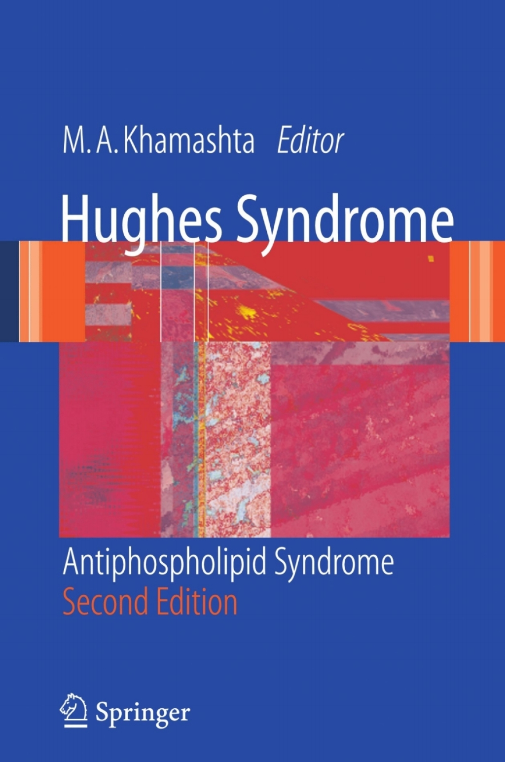 Hughes Syndrome Antiphospholipid Syndrome 2nd Edition