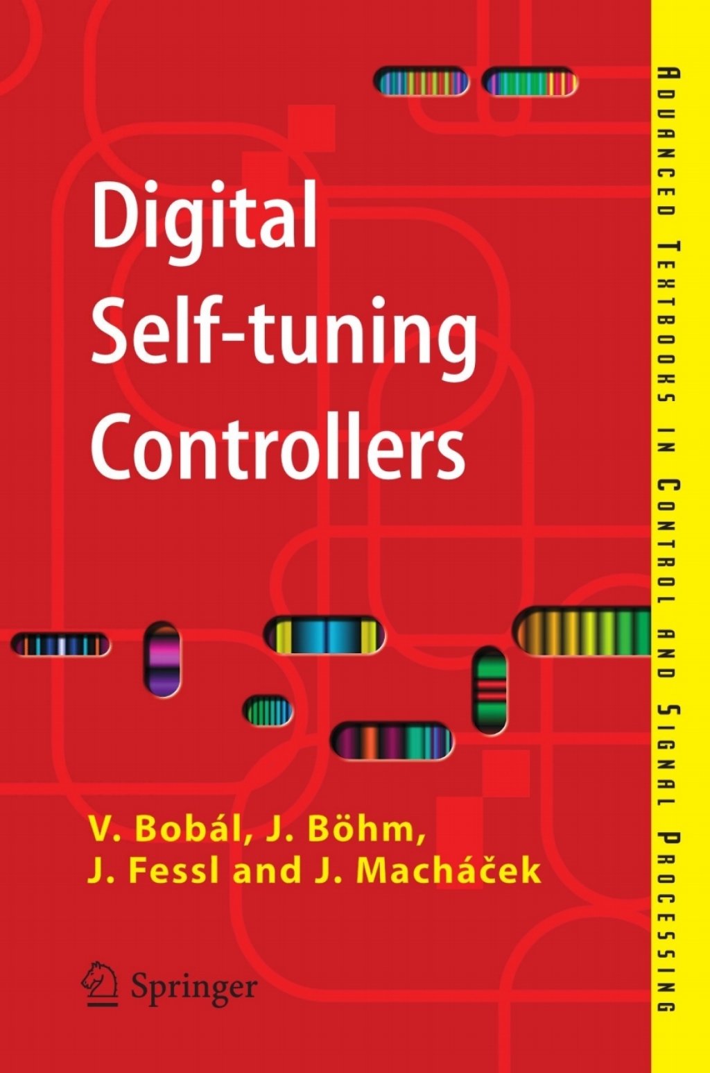 Digital Self-tuning Controllers Algorithms, Implementation and Applications 