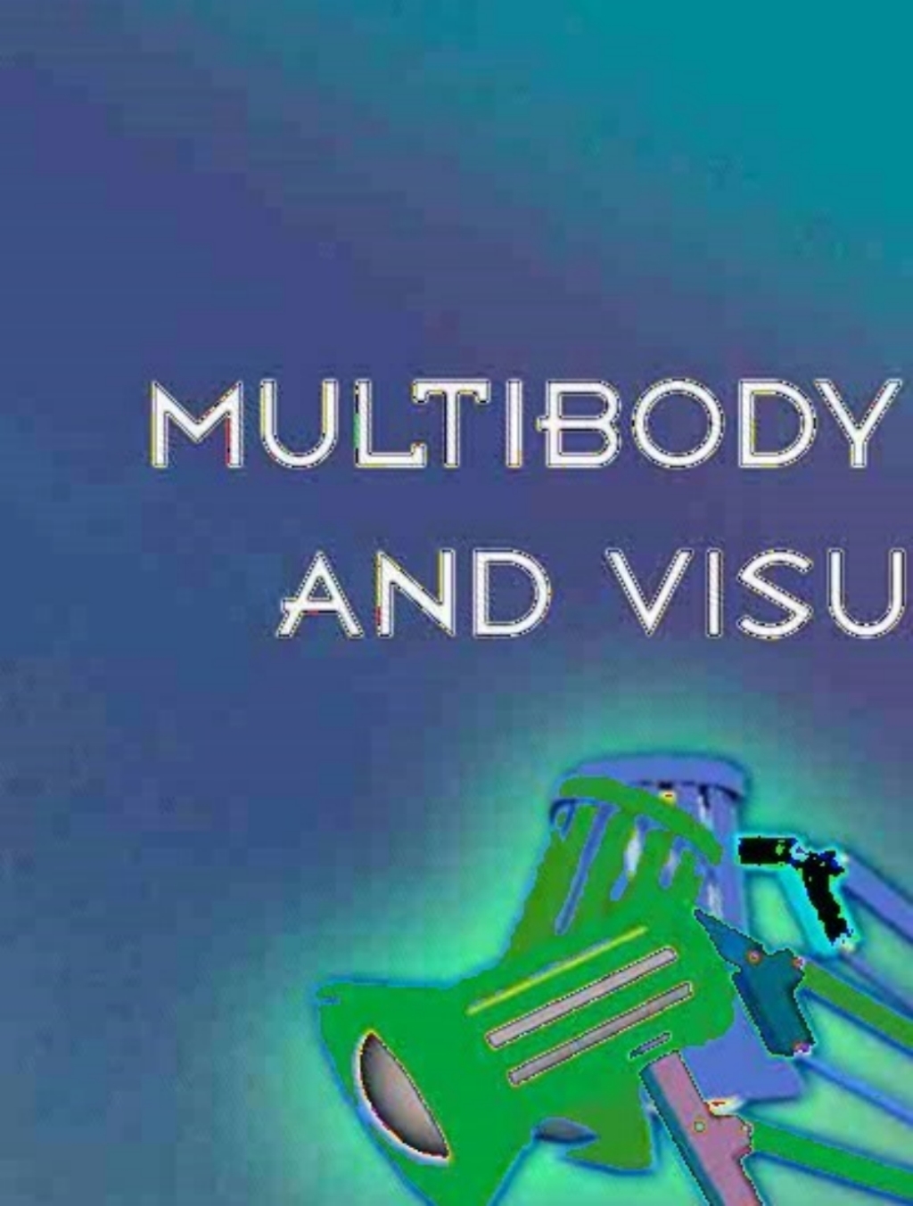 Multibody Mechanics and Visualization 