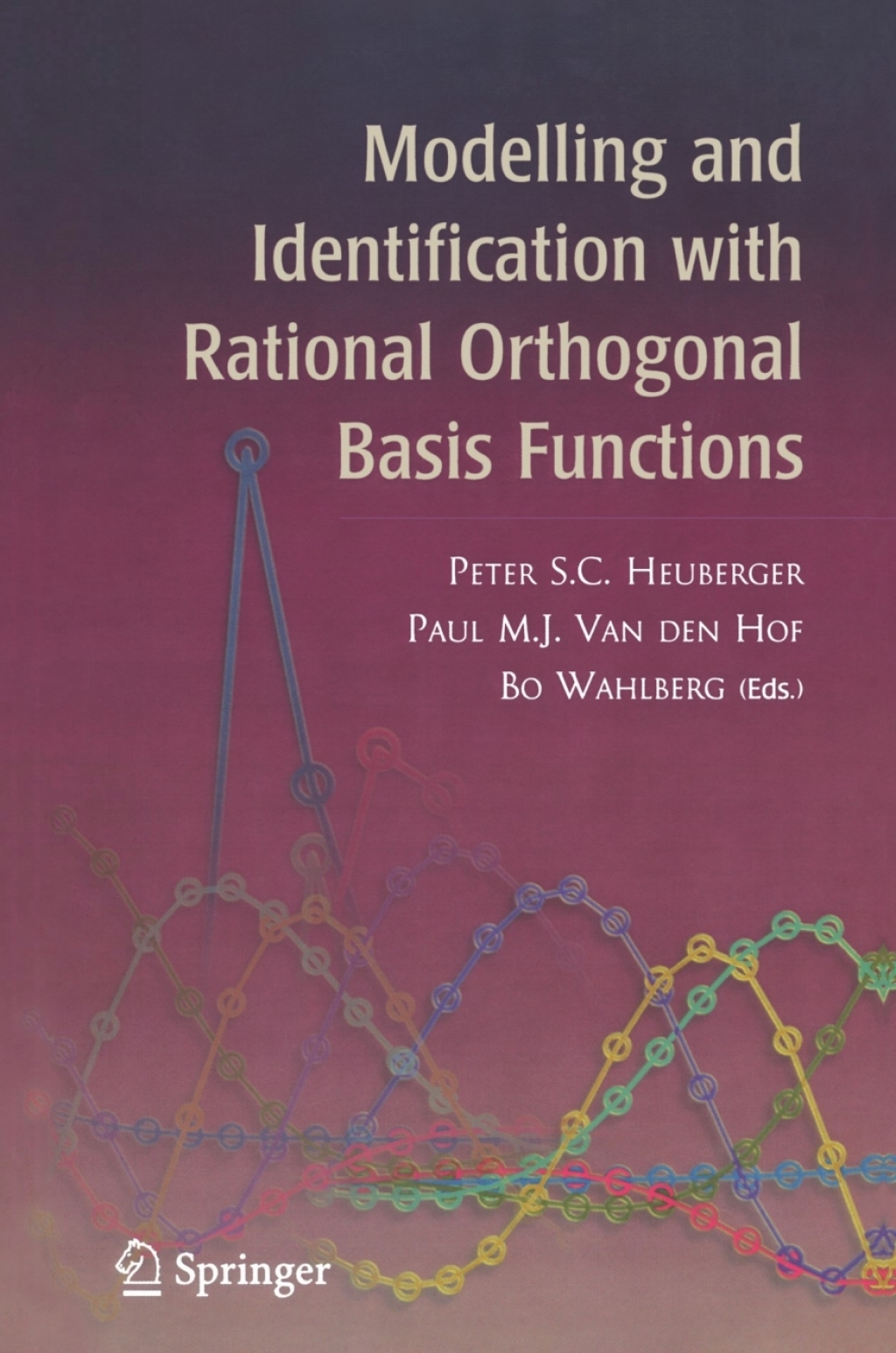 Modelling and Identification with Rational Orthogonal Basis Functions 1st Edition