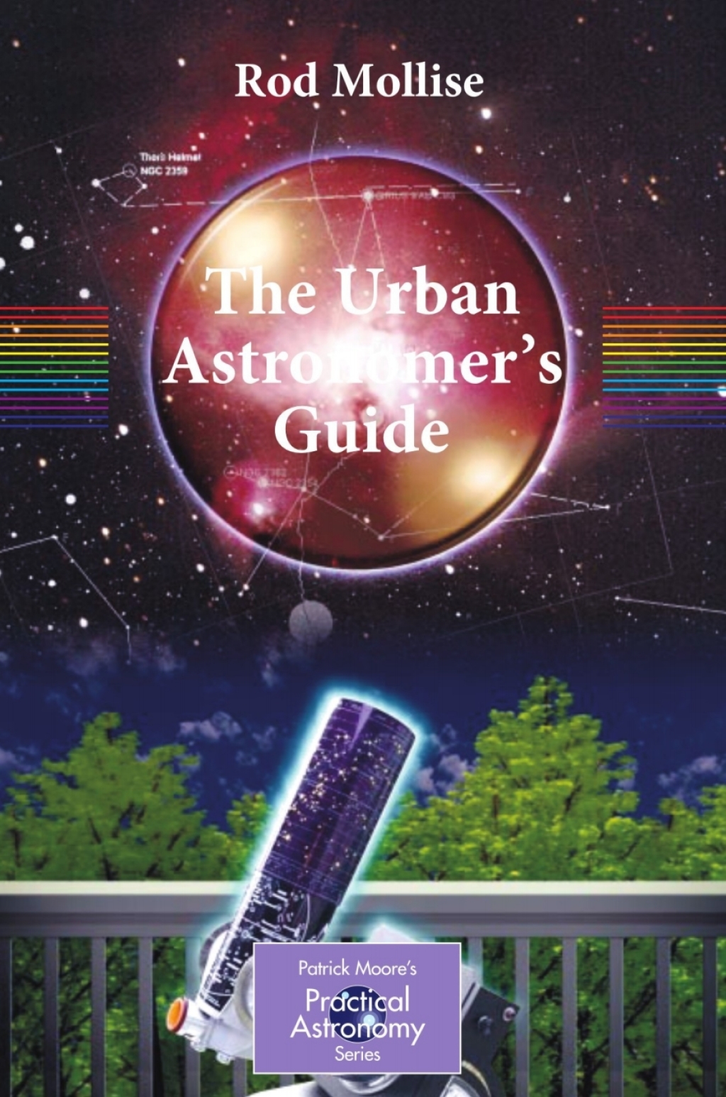 The Urban Astronomer's Guide A Walking Tour of the Cosmos for City Sky Watchers 