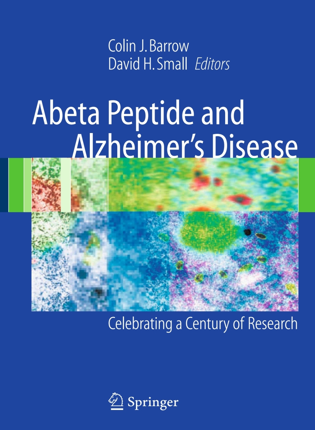 Abeta Peptide and Alzheimer's Disease Celebrating a Century of Research 1st Edition