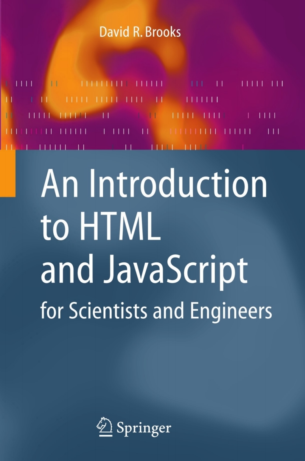 An Introduction to HTML and JavaScript for Scientists and Engineers 