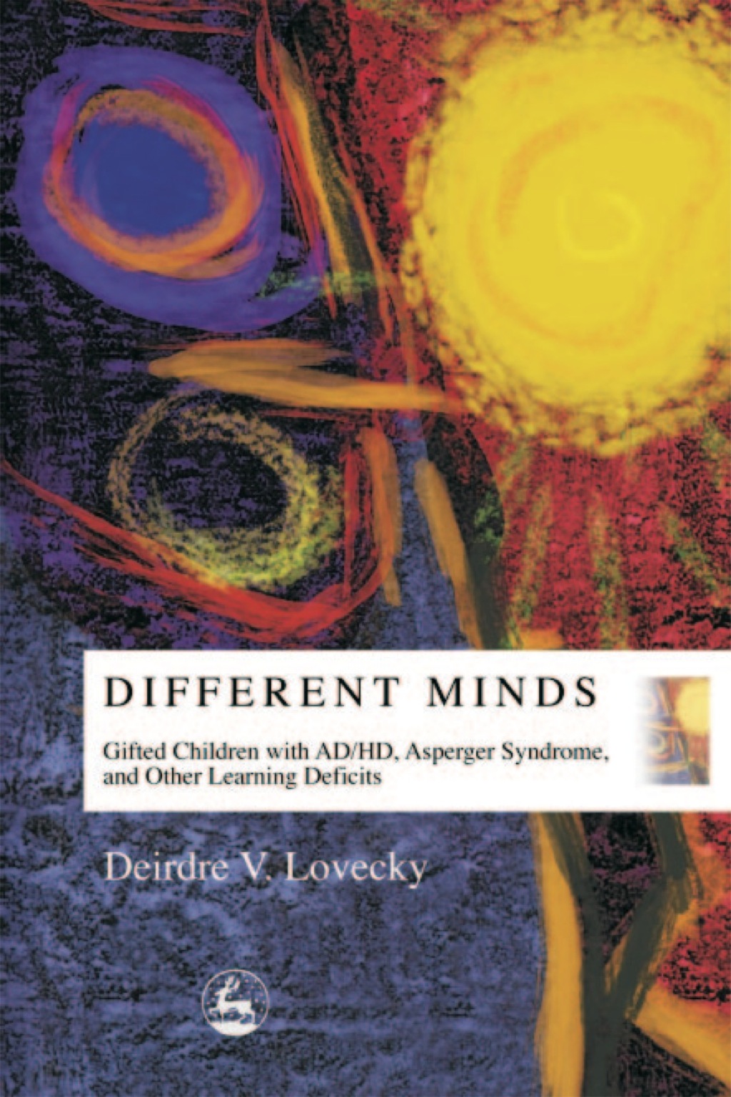 Different Minds Gifted Children with AD/HD, Asperger Syndrome, and Other Learning Deficits 