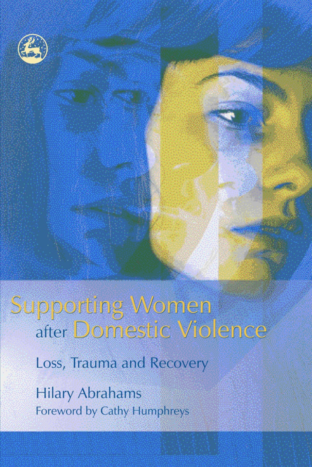 Supporting Women after Domestic Violence Loss, Trauma and Recovery 