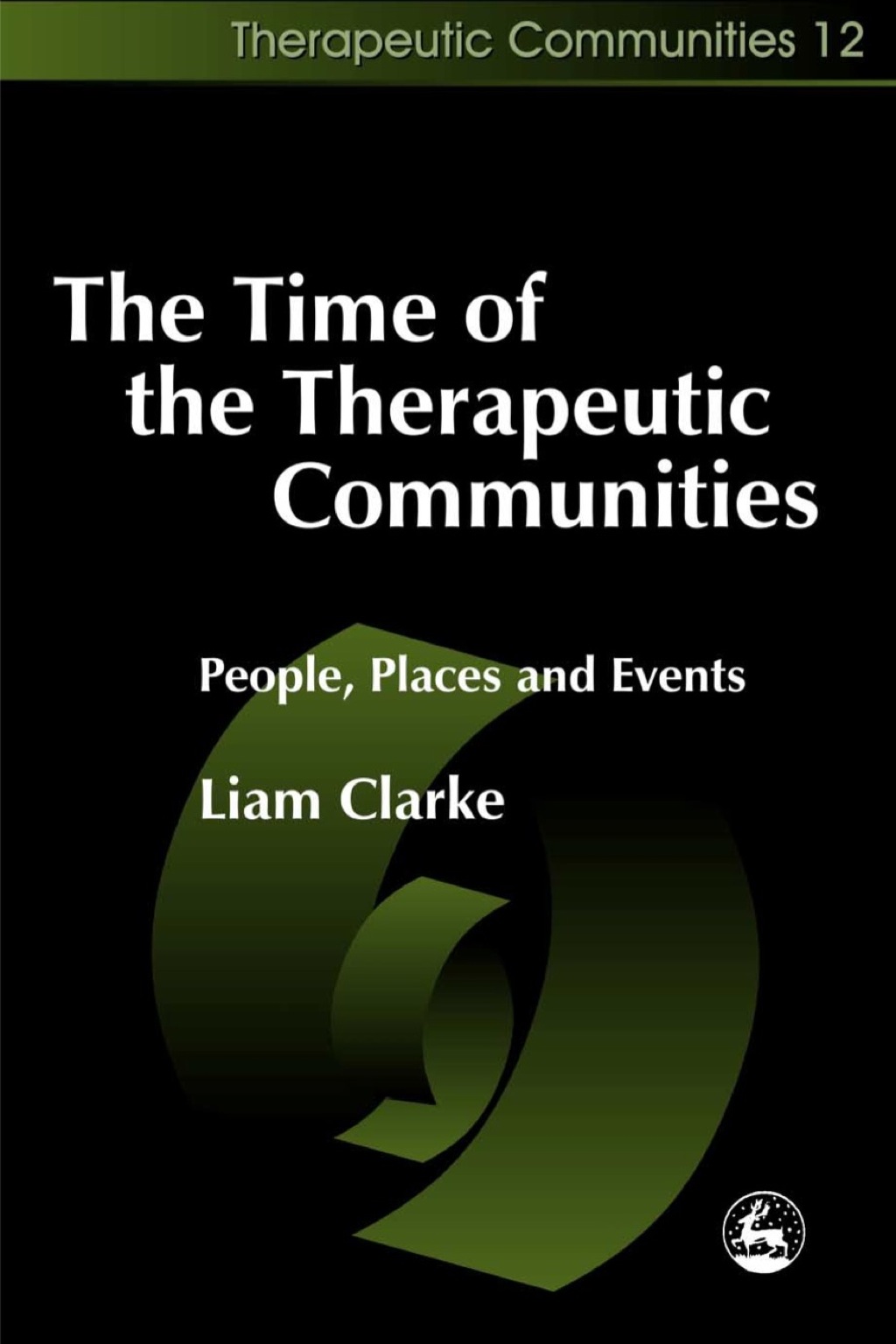 The Time of the Therapeutic Communities People, Places and Events 