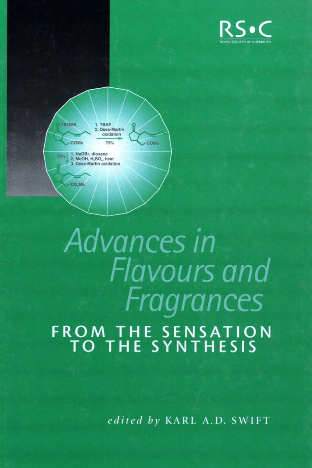 Advances in Flavours and Fragrances From the Sensation To the Synthesis 1st Edition