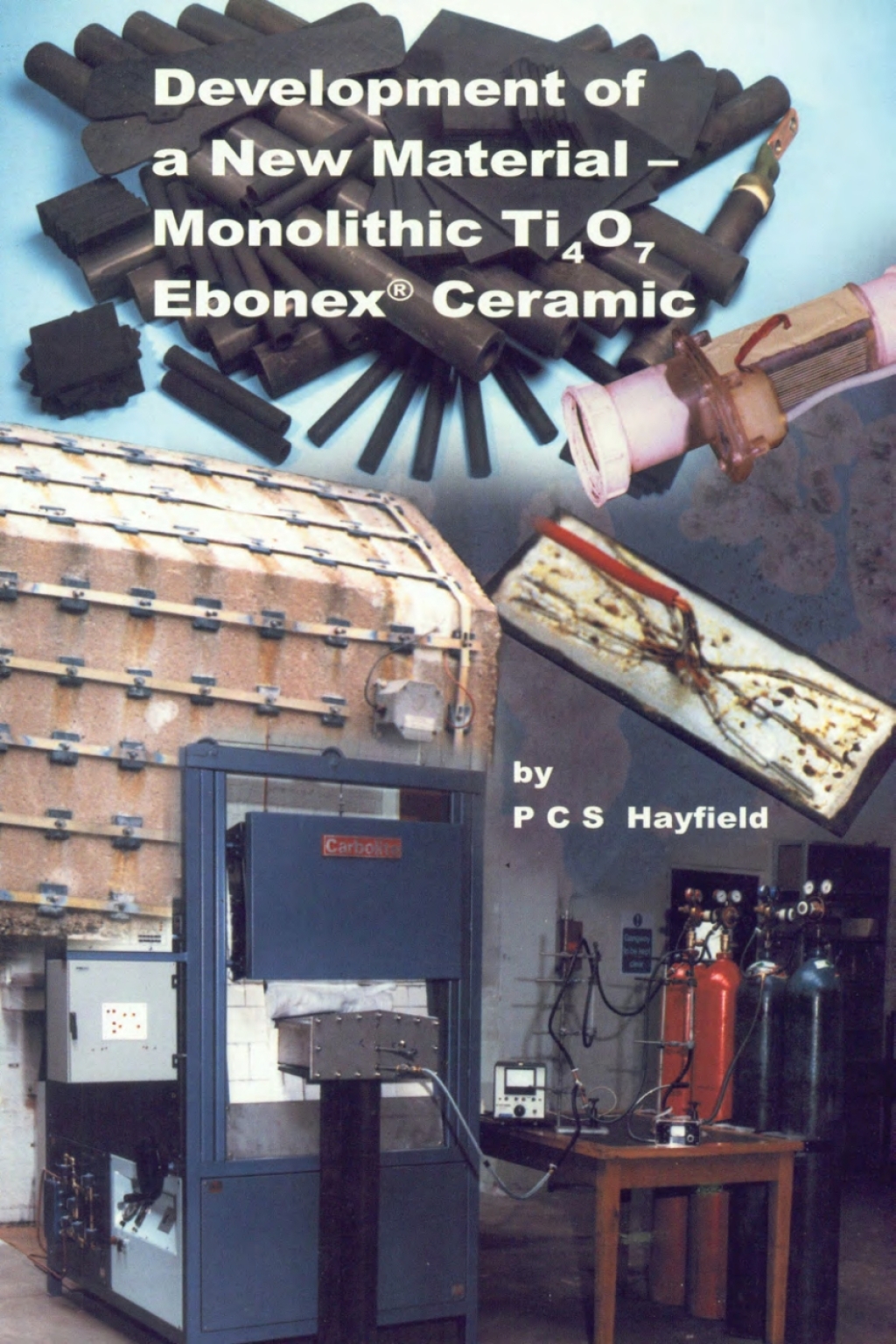 Development of a New Material Monolithic Ti4O7 Ebonex Ceramic 1st Edition