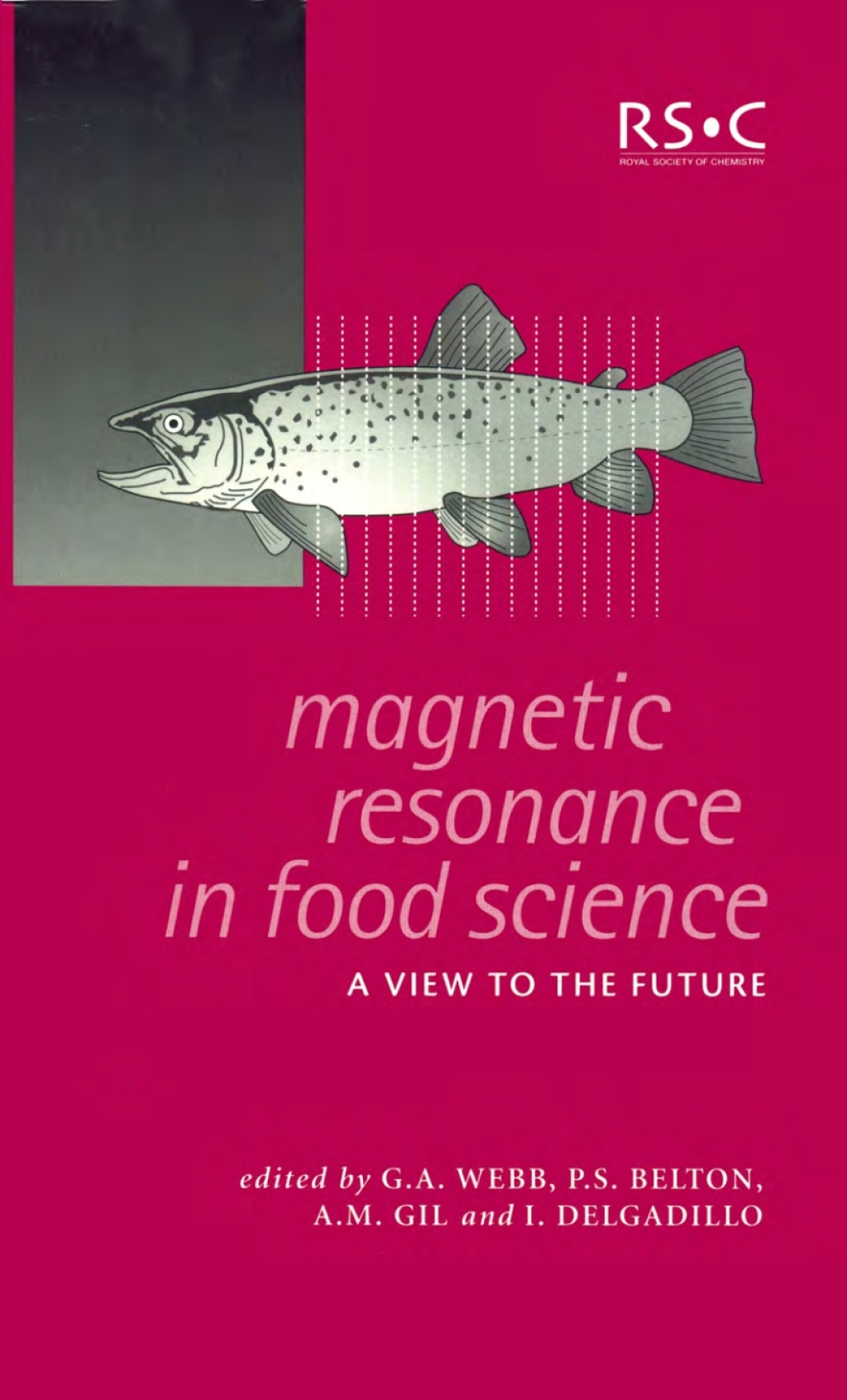 Magnetic Resonance in Food Science A View to the Future 1st Edition