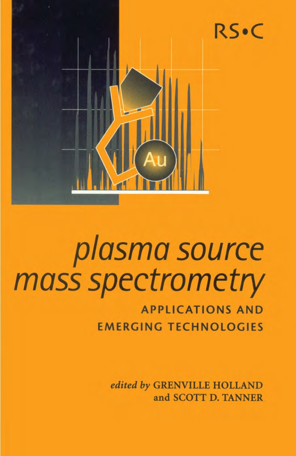Plasma Source Mass Spectrometry Applications and Emerging Technologies 1st Edition