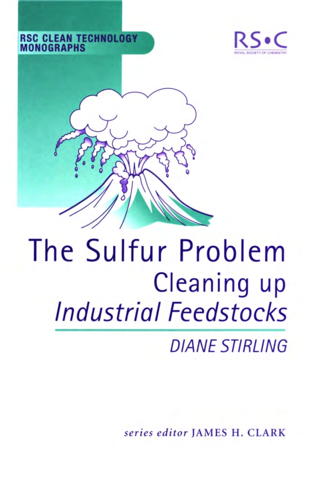 The Sulfur Problem Cleaning Up Industrial Feedstocks 1st Edition
