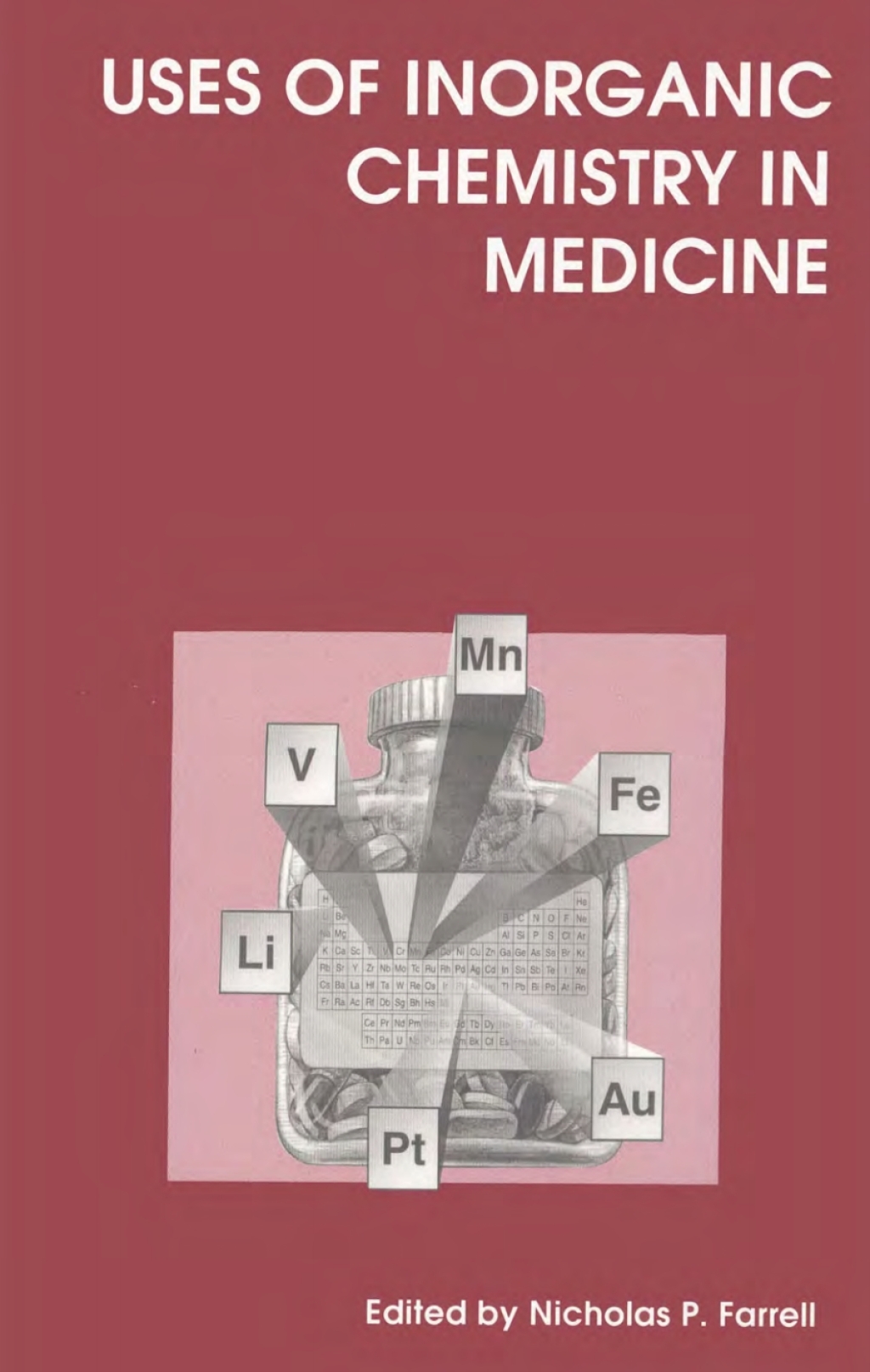 Uses of Inorganic Chemistry in Medicine 1st Edition