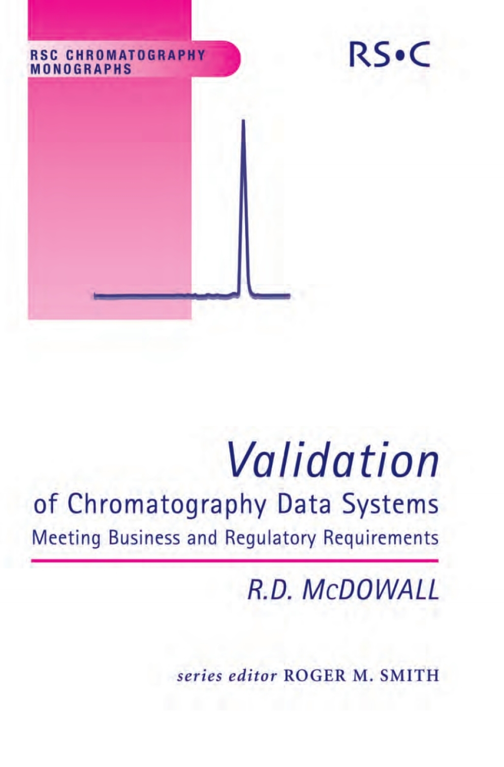 Validation of Chromatography Data Systems Meeting Business and Regulatory Requirements 1st Edition