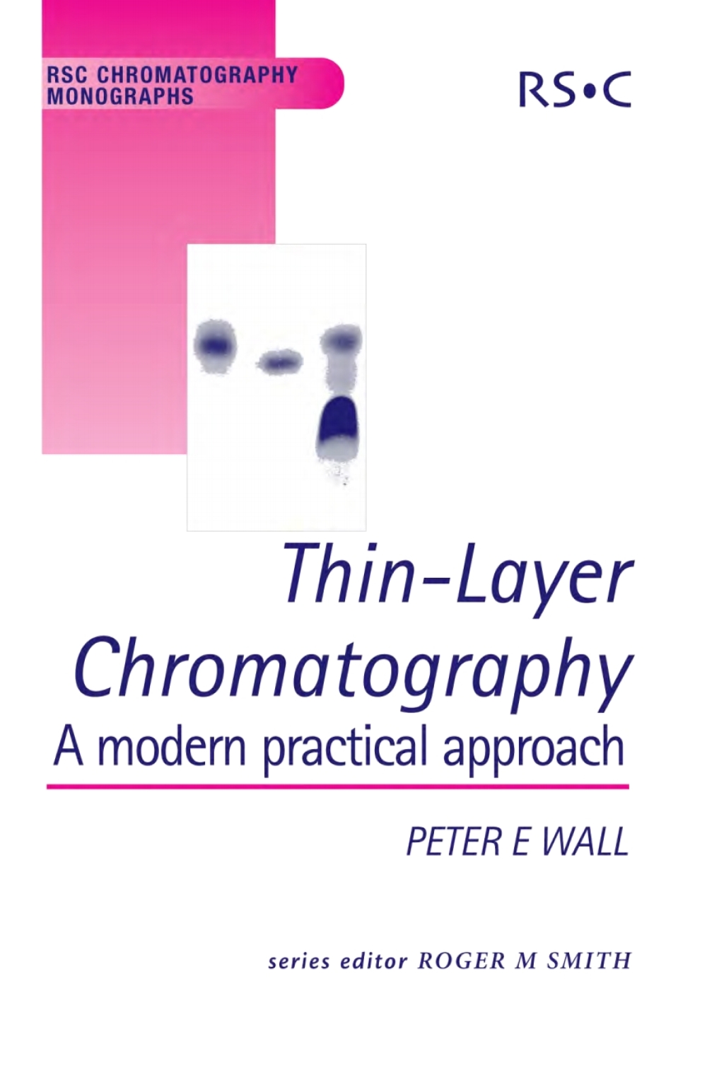 Thin-Layer Chromatography A Modern Practical Approach 1st Edition