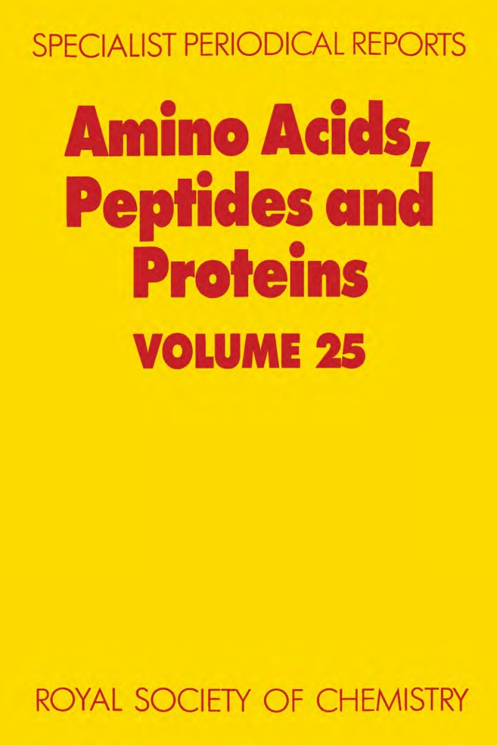 Amino Acids, Peptides and Proteins Volume 25 1st Edition