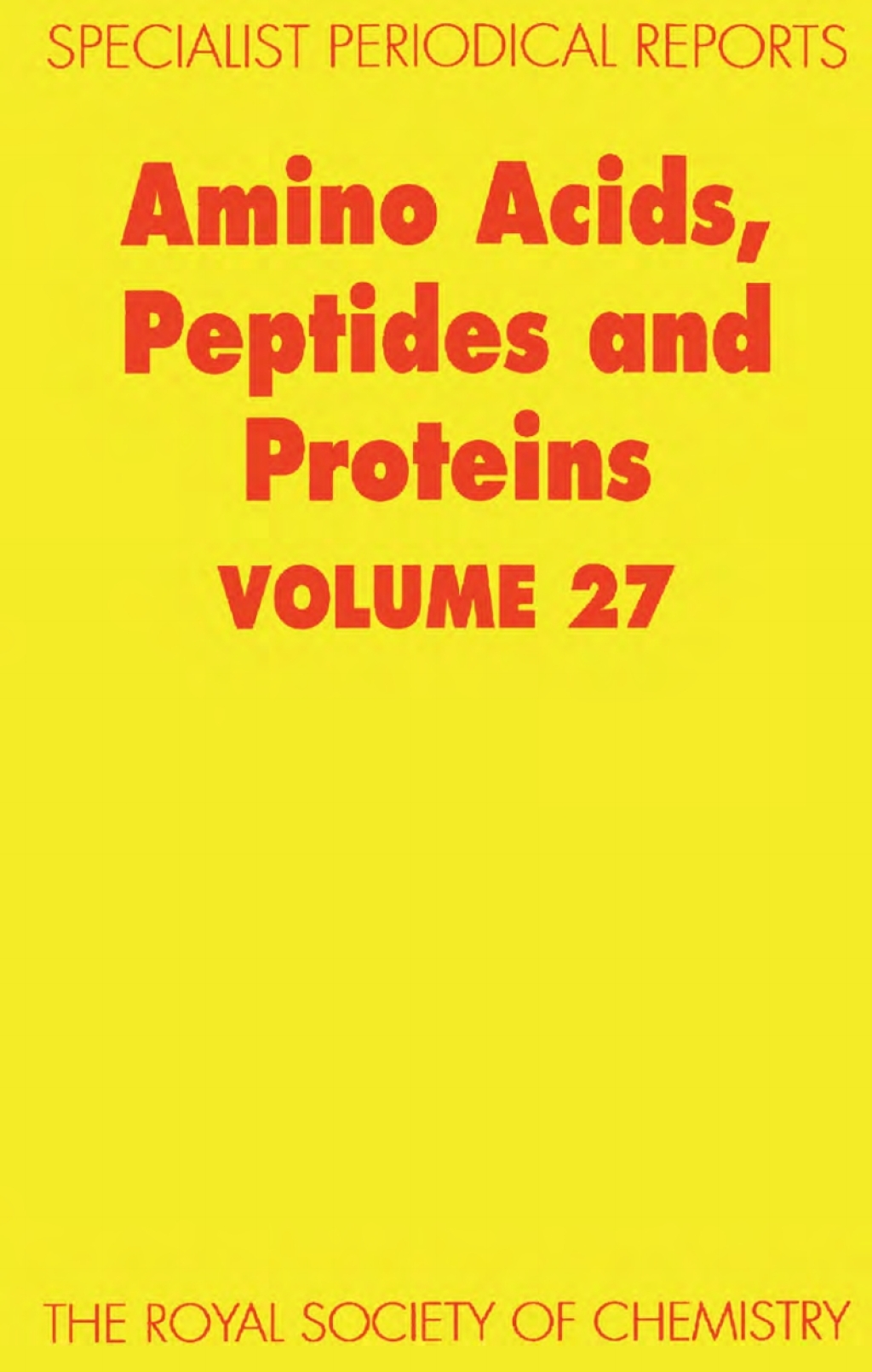 Amino Acids, Peptides and Proteins Volume 27 1st Edition