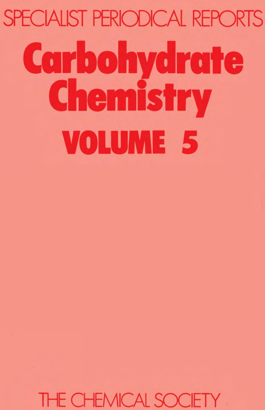 Carbohydrate Chemistry Volume 5 1st Edition