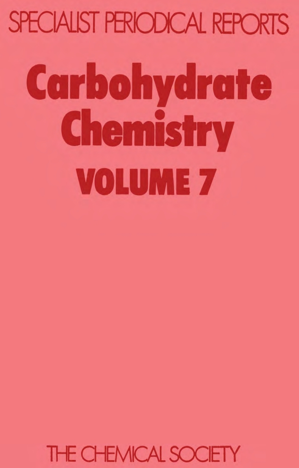 Carbohydrate Chemistry Volume 7 1st Edition