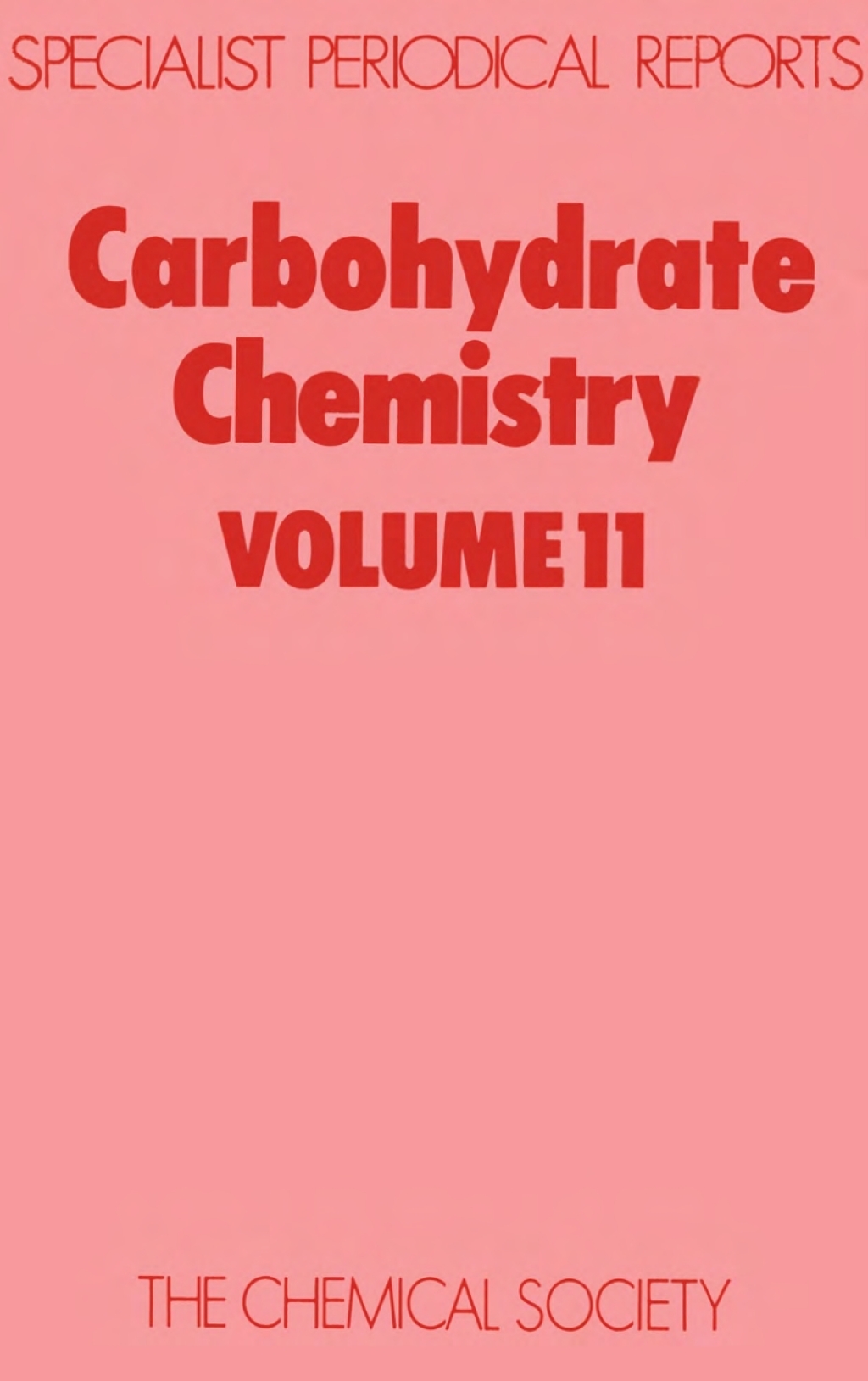 Carbohydrate Chemistry Volume 11 1st Edition
